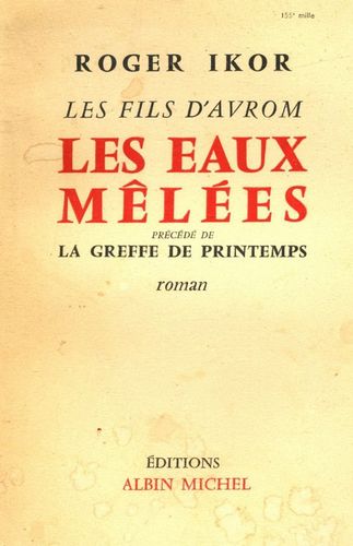 Roger Ikor Les Eaux mêlées